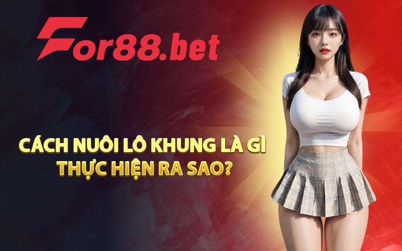 Cách nuôi lô khung là gì thực hiện ra sao?